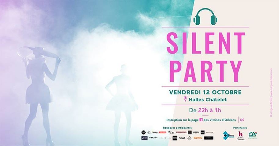 Silent Party aux Halles Châtelet à Orléans le 12/10 !